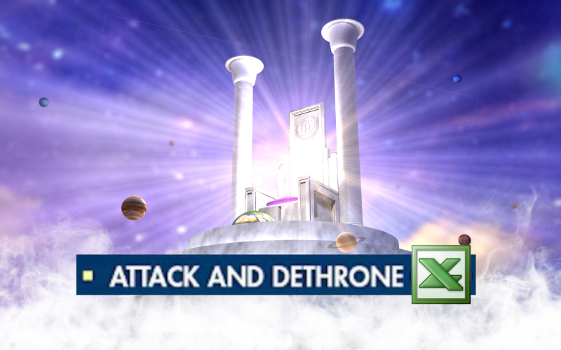 Attack and Dethrone Excel